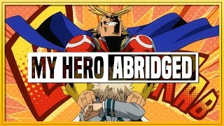 My Hero Academia ABRIDGED  Episode 04 [upl. by Narbig]