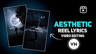 Instagram Reel Aesthetic Lyrics Video Editing In Vn App  Trending Lyrics Video Editing In Vn App [upl. by Bobbi]