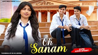 OH Sanam  Tony Kakkar amp Shreya Ghosal Heart Touching love story  DAV BROTHERZ [upl. by Raamal]