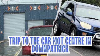 TRIP TO THE CAR MOT CENTRE IN DOWNPATRICK NORTHERN IRELAND [upl. by Annij]