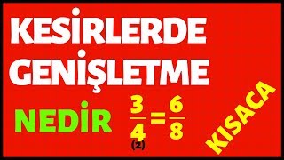 Kesirlerde Genişletm Nedir Nasıl Yapılır Kısaca [upl. by Airyt903]