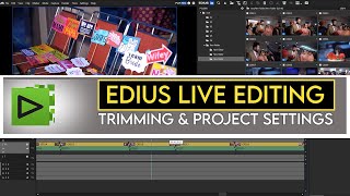 Edius Live Editing  Trimming amp Project Settings [upl. by Schweiker485]