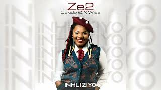 Inhliziyo Ze2 Oskido ft XWise [upl. by Aprilette252]