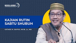 LIVE Kajian Sabtu Shubuh  Ustadz Saiful Akib Lc MA [upl. by Aneetsyrk23]