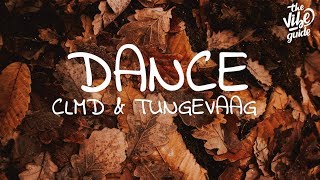 CLMD amp Tungevaag  DANCE Lyrics [upl. by Ueih]