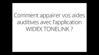 Comment appairer vos aides auditives avec l’application Widex TONELINK FR [upl. by Aleakcim]