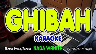 GHIBAH  Rhoma Irama I KARAOKE HD I Nada Wanita [upl. by Frasch707]