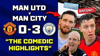 UNSEEN FOOTAGE OF MAN UTD V MAN CITY THE COMEDIC HIGHLIGHTS [upl. by Dov]