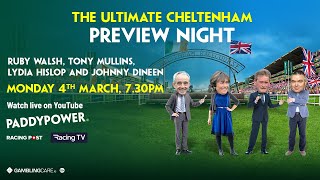 THE ULTIMATE CHELTENHAM 2024 PREVIEW NIGHT  Ruby Walsh Johnny Dineen Lydia Hislop amp Tony Mullins [upl. by Coumas]