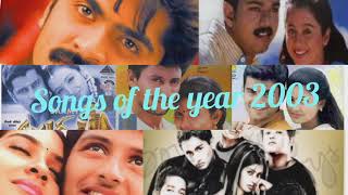 Songs of the year 2003Super hit songs of 2003 [upl. by Yhtomit]