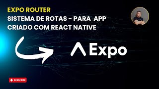 UTILIZANDO EXPO ROUTER MELHOR QUE REACT NAVIGATION  REACT NATIVE [upl. by Tsugua]