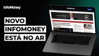 INFOMONEY O maior veículo de comunicação sobre investimentos e negócios do Brasil está de cara nova [upl. by Carey]