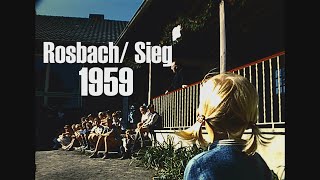 Rosbach an der Sieg 1959  ein Heimatfilm  a colorful portrait [upl. by Nagiem657]