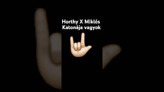 Horthy X Miklós katonája vagyok🤟🏻 [upl. by Palma]