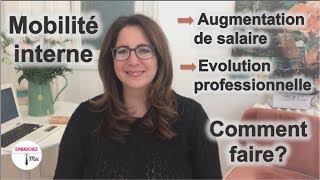 Mobilité interne 🎯  Comment obtenir une augmentation de salaire une évolution de carrière [upl. by Eleets91]