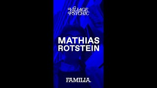 Mathias Rotstein for Village Psychic and Familia [upl. by Rehpoitsirhc]