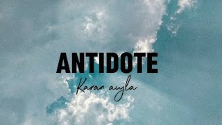 ANTIDOTE  LYRICS VIDEO  KARAN AUJLA NEW SONG ANTIDOTE LYRICS VIDEO  FOUR ME [upl. by Nesahc]