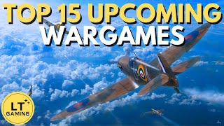 Top 15 Upcoming Wargames [upl. by Notniv184]