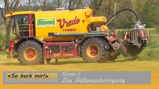 «So burä mir» Episode 3 Die Gülleausbringung [upl. by Ehcropal]