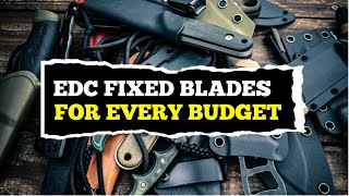 10 High Value EDC Fixed Blades You Can Actually Afford [upl. by Laresa693]