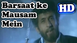 Barsaat Ke Mausam Mein Full Video Song HD 1080p [upl. by Ellecrag]