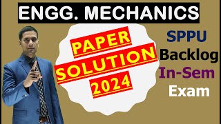 ENGG MECHANICS INSEM PAPER 2024 SOLUTION [upl. by Ardnaiek742]