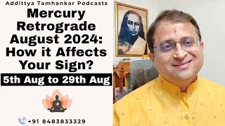 Mercury Retrograde Aug 2024 How it Affects Your Sign  Addittya Tamhankar Podcast rashifal signs [upl. by Enoed]