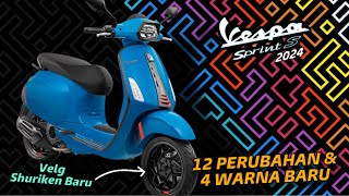 12 PERUBAHAN amp 4 WARNA BARU NEW VESPA SPRINT S 2024  DESAIN VELG MIRIP SHURIKEN BERAPA HARGANYA ⁉️ [upl. by Ahsotan]