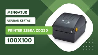 Mengatur ukuran kertas Resi Printer Zebra ZD220 [upl. by Issirk]