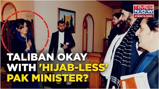 Why Hijabless Pakistani Minister Didnt Outrage Taliban Afghanistans Sharia Laws Conditional [upl. by Amling]