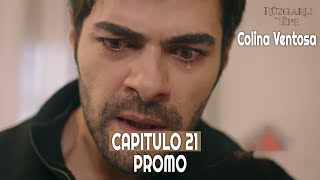 Ruzgarli Tepe  Colina Ventosa  Capitulo 21 en Español  Promo novelasturcas seriesturcas [upl. by Ihcur]