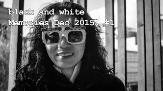 My memories Dec 2015 1  black and white photos [upl. by Malena]