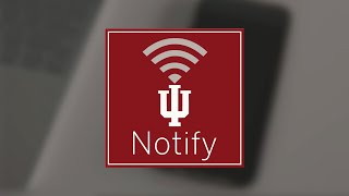 Stay in the Know with IU Notify [upl. by Nimajaneb]