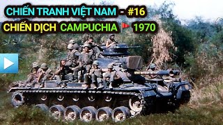 Chiến tranh Việt Nam  Tập 16  Chiến dịch Campuchia 1970 [upl. by Upshaw616]