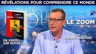 Révélations pour comprendre ce monde  Le Zoom  Pierre Hillard [upl. by Papst]