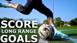 How To Score Long Range Goals  Increase Your Shooting Power amp Accuracy [upl. by Samantha375]