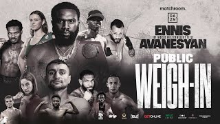 Jaron Ennis Vs David Avanesyan Plus Undercard Weigh In [upl. by Monney]