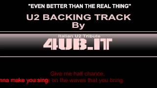 U2 quotEven Better Than The Real Thingquot Backing Track  Karaoke By 4UB Italian U2 Tribute [upl. by Emmit]