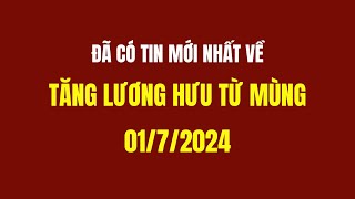 Đã Có Tin Mới Nhất Về Tăng Lương Hưu Từ Mùng 172024 [upl. by Enelram]