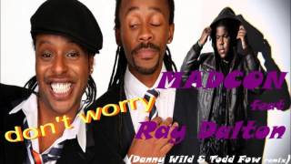 Madcon feat Ray Dalton  dont worry Danny Wild amp Todd Fow remix [upl. by Hamitaf]