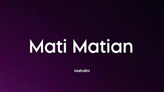 Mahalini  Mati Matian Lirik [upl. by Calvinna258]