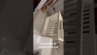 Assembly of mothercare cot for baby [upl. by Prestige]