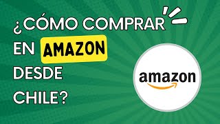 ¿Cómo comprar en Amazon desde Chile 2023 [upl. by Felise992]