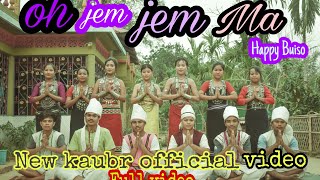 OH JEM JEM MA  new kaubru Official video 2021 [upl. by Isadore]