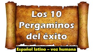 Los 10 PERGAMINOS del EXITO 📜➡🤩🤑😍 [upl. by Vallie]