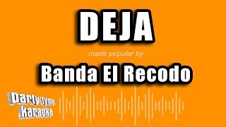 Banda El Recodo  Deja Versión Karaoke [upl. by Nylinnej554]