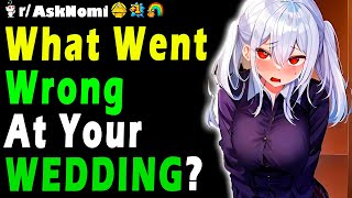 Redditors What Went Wrong At Your WEDDING [upl. by Leidba]