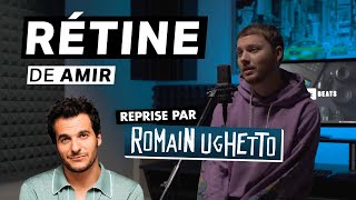 Amir  Rétine Reprise par Romain Ughetto [upl. by Michail]