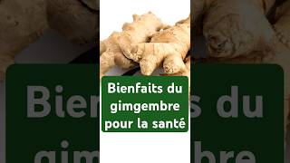 Les bienfaits du gingembre pour la santé [upl. by Itsirc]