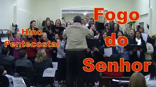 Coral ADCAV  Hino Pentecostal  Fogo do Senhor Manda Fogo  HD [upl. by Demah]